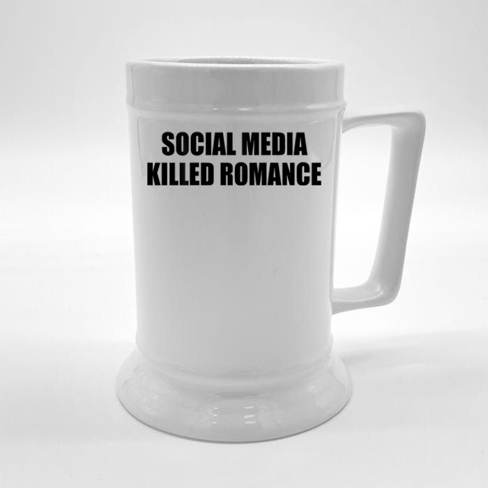 Social Media Killed Romance Beer Stein