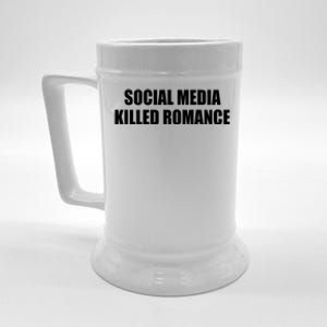 Social Media Killed Romance Beer Stein