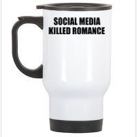 Social Media Killed Romance Stainless Steel Travel Mug