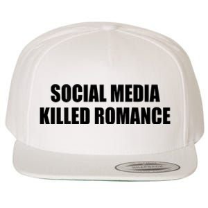 Social Media Killed Romance Wool Snapback Cap