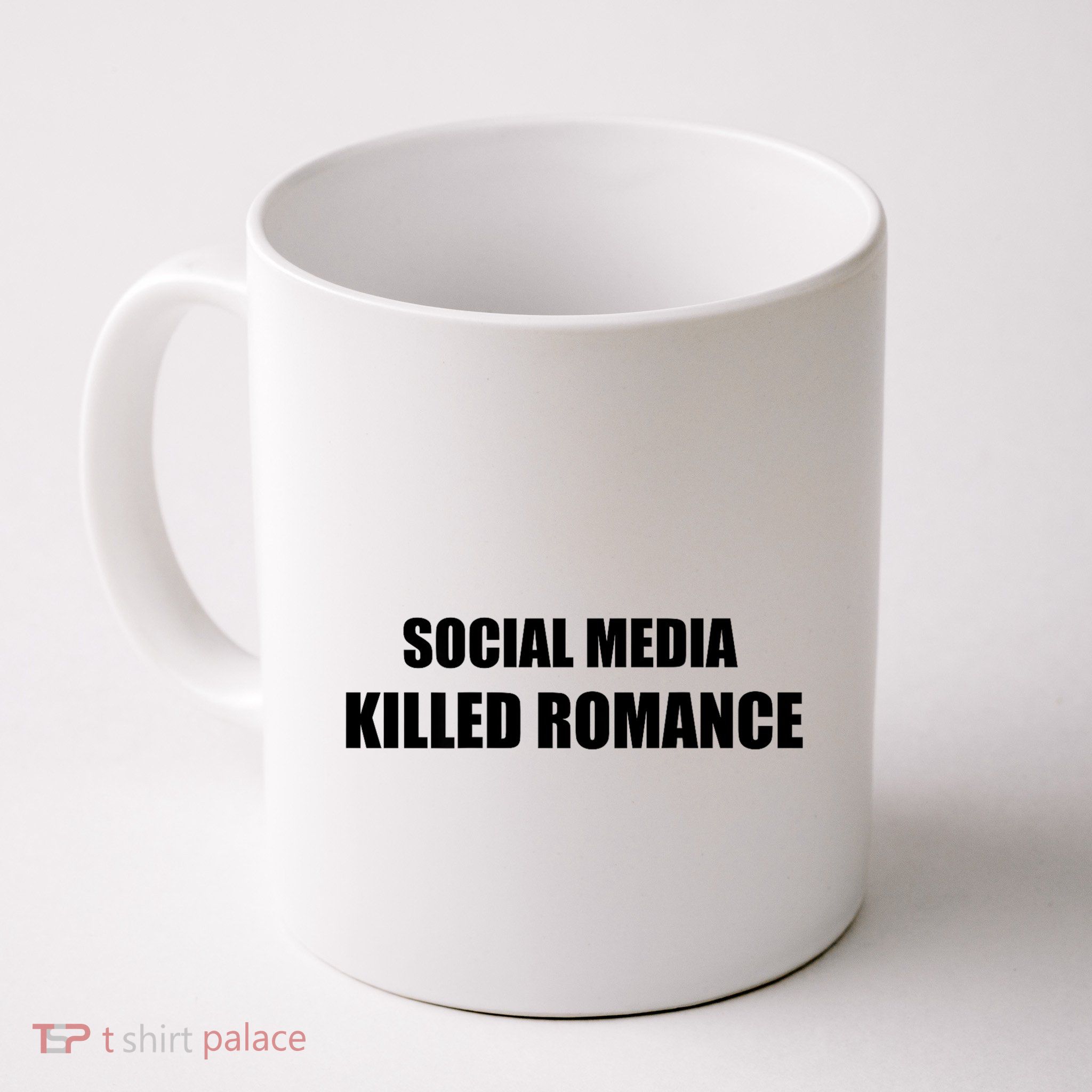 Social Media Killed Romance Mug