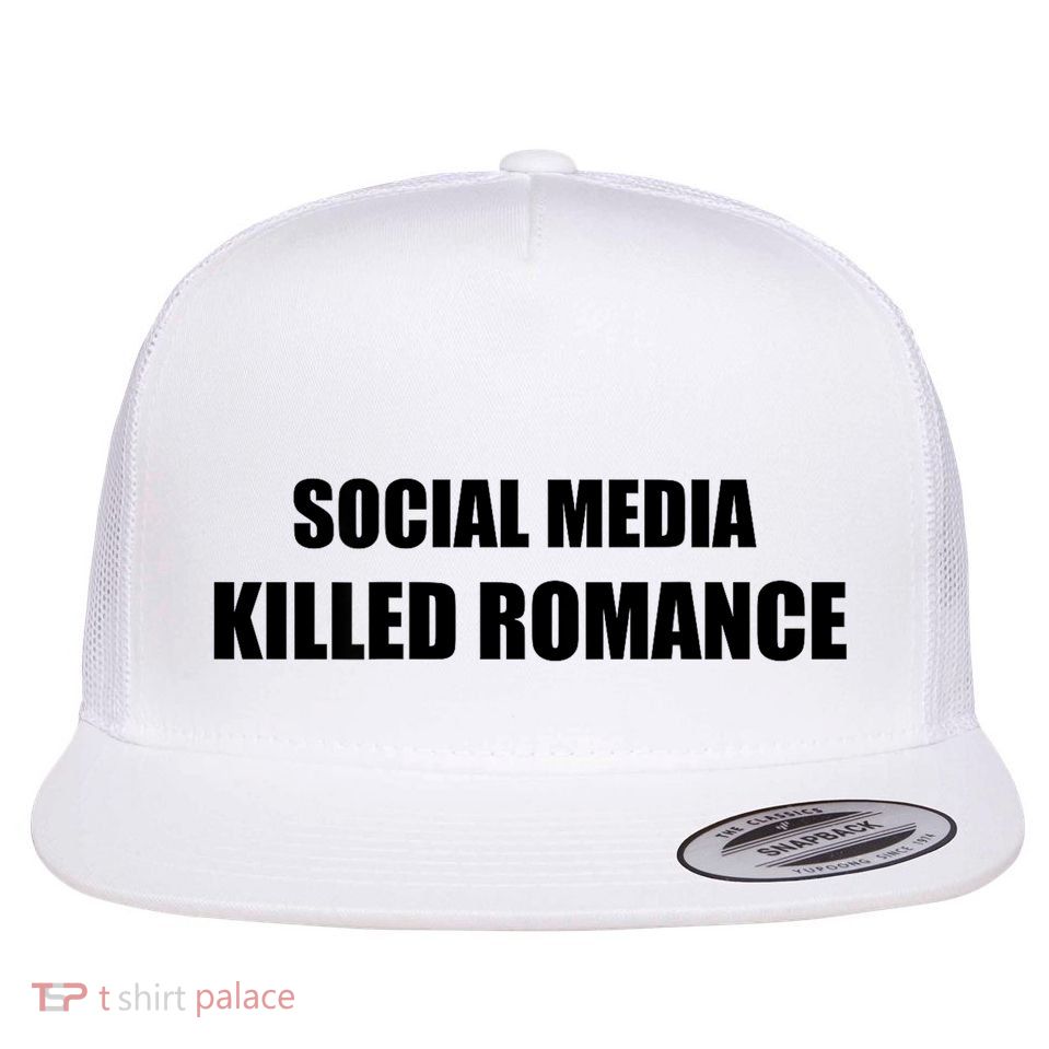 Social Media Killed Romance Flatbill Hat