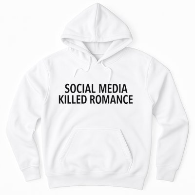 Social Media Killed Romance Hoodie