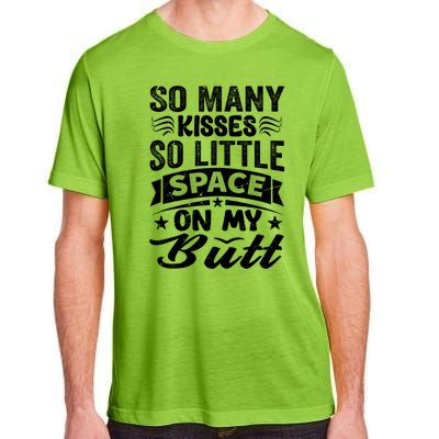 So Many Kisses So Little Space On My Butt Funny Adult ChromaSoft Performance T-Shirt