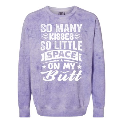 So Many Kisses So Little Space On My Butt Funny Colorblast Crewneck Sweatshirt