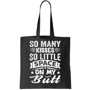 So Many Kisses So Little Space On My Butt Funny Tote Bag