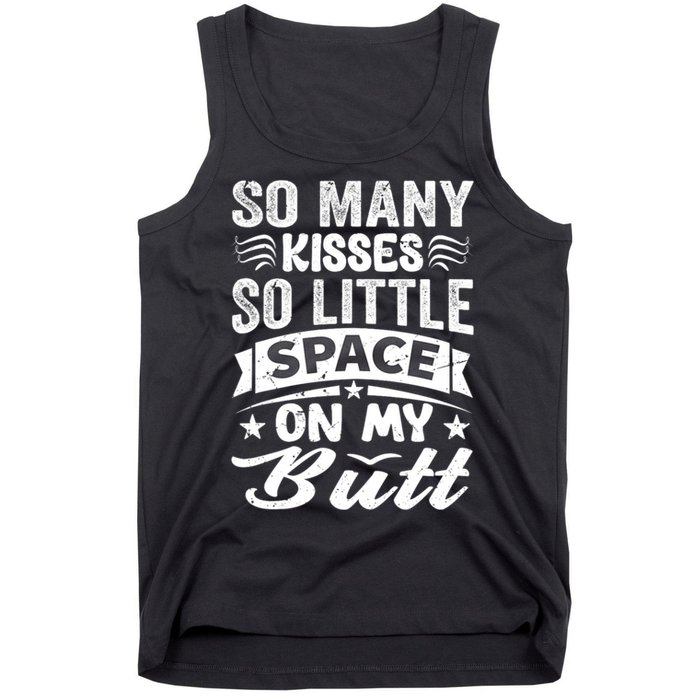 So Many Kisses So Little Space On My Butt Funny Tank Top