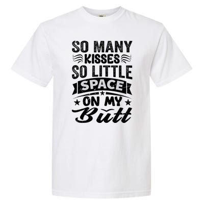 So Many Kisses So Little Space On My Butt Funny Garment-Dyed Heavyweight T-Shirt