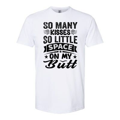 So Many Kisses So Little Space On My Butt Funny Softstyle CVC T-Shirt