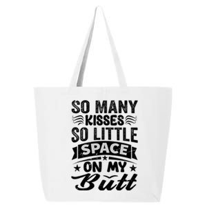 So Many Kisses So Little Space On My Butt Funny 25L Jumbo Tote