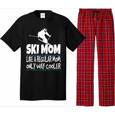 Ski Mom Like A Regular Dad Only Way Cooler Wintersport Gift Pajama Set