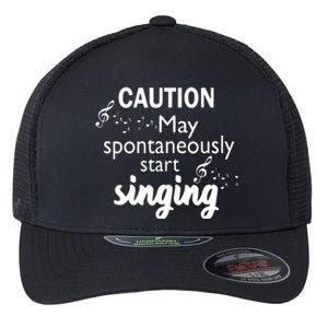 Singing Music Lover T Gift Caution May Start Singing Flexfit Unipanel Trucker Cap