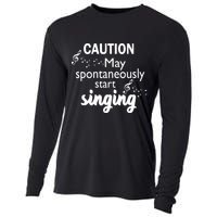 Singing Music Lover T Gift Caution May Start Singing Cooling Performance Long Sleeve Crew