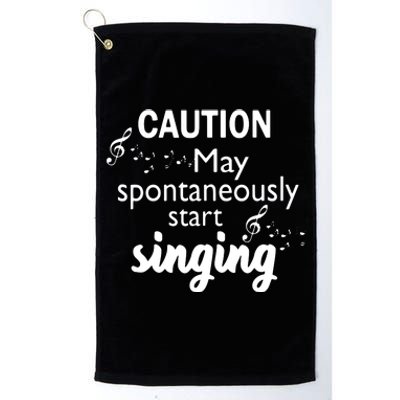 Singing Music Lover T Gift Caution May Start Singing Platinum Collection Golf Towel