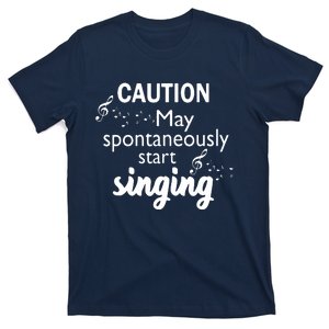 Singing Music Lover T Gift Caution May Start Singing T-Shirt