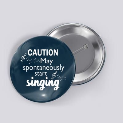 Singing Music Lover T Gift Caution May Start Singing Button