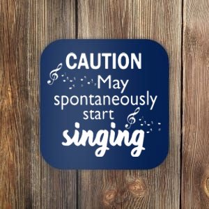 Singing Music Lover T Gift Caution May Start Singing Coaster