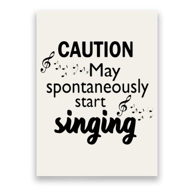 Singing Music Lover T Gift Caution May Start Singing Poster