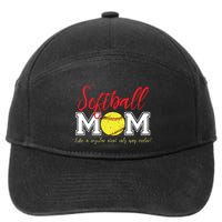 Softball Mom Like A Regular Mom Only Cooler Design Gift 7-Panel Snapback Hat