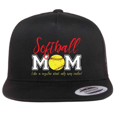 Softball Mom Like A Regular Mom Only Cooler Design Gift Flatbill Hat