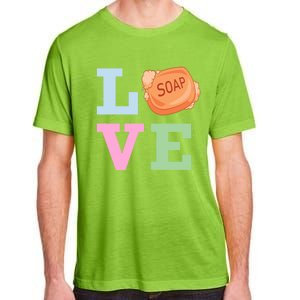 Soap Maker Love Soap Making Funny Gift Adult ChromaSoft Performance T-Shirt