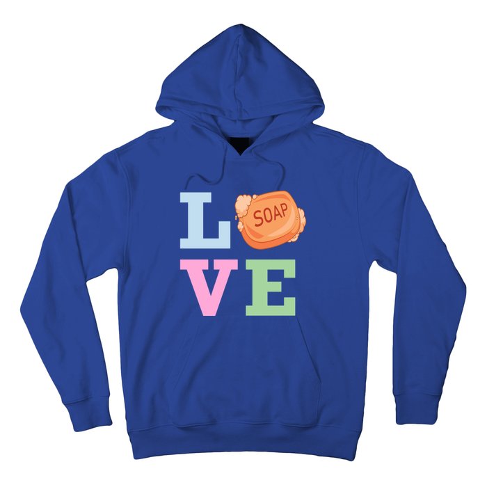 Soap Maker Love Soap Making Funny Gift Hoodie