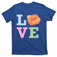 Soap Maker Love Soap Making Funny Gift T-Shirt