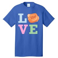 Soap Maker Love Soap Making Funny Gift Tall T-Shirt