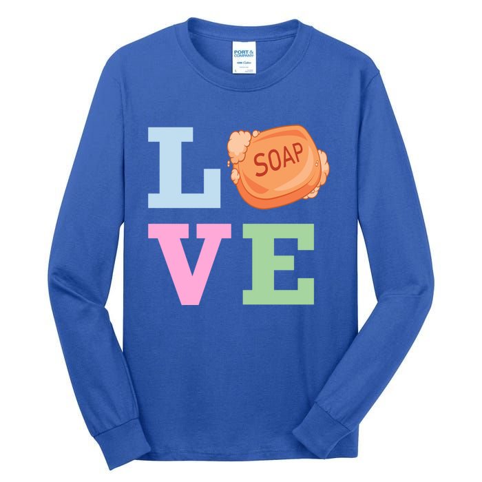 Soap Maker Love Soap Making Funny Gift Tall Long Sleeve T-Shirt