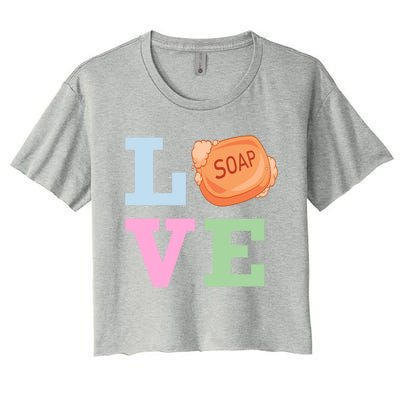 Soap Maker Love Soap Making Funny Gift Women's Crop Top Tee