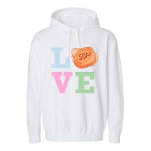 Soap Maker Love Soap Making Funny Gift Garment-Dyed Fleece Hoodie