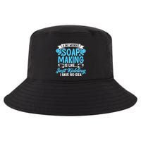 Soap Making Lovers A Day Without Soap Maker Gift Cool Comfort Performance Bucket Hat