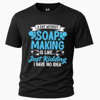 Soap Making Lovers A Day Without Soap Maker Gift Performance Shirt