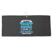 Soap Making Lovers A Day Without Soap Maker Gift Large Microfiber Waffle Golf Towel