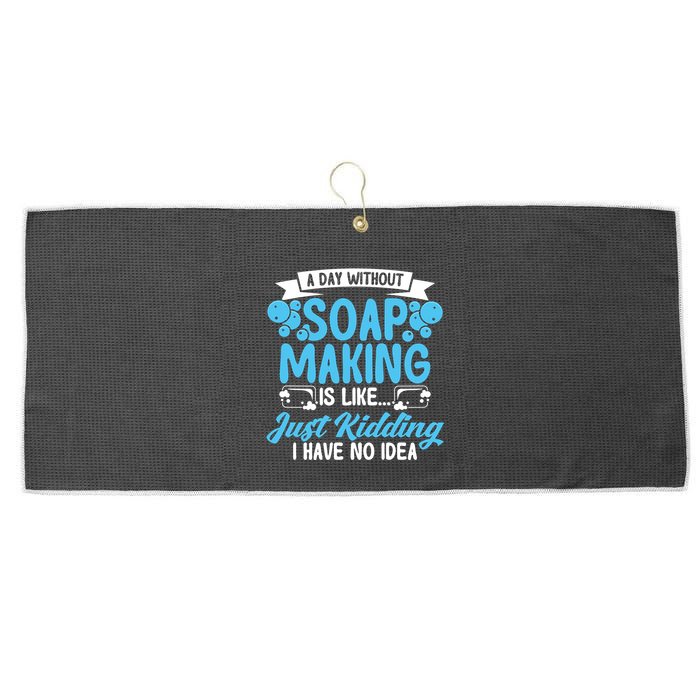 Soap Making Lovers A Day Without Soap Maker Gift Large Microfiber Waffle Golf Towel