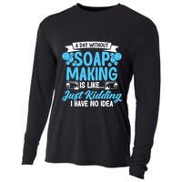 Soap Making Lovers A Day Without Soap Maker Gift Cooling Performance Long Sleeve Crew