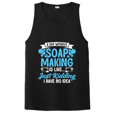 Soap Making Lovers A Day Without Soap Maker Gift PosiCharge Competitor Tank