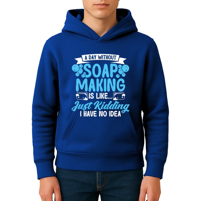 Soap Making Lovers A Day Without Soap Maker Gift Kids Hoodie