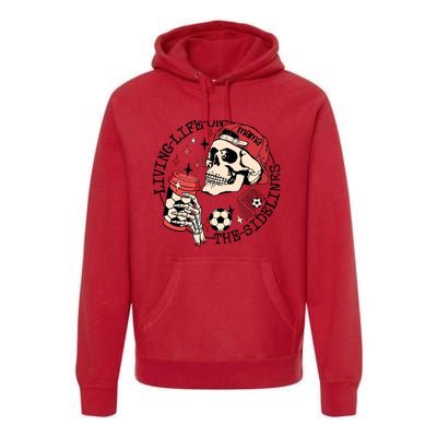 Soccer Mama Living Life On The Sidelines Skeleton Coffee Premium Hoodie