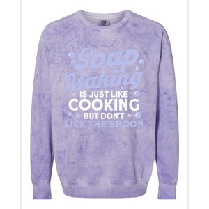 Soap Making Lovers Don't Lick The Spoon Soap Maker Gift Colorblast Crewneck Sweatshirt