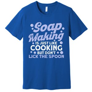 Soap Making Lovers Don't Lick The Spoon Soap Maker Gift Premium T-Shirt