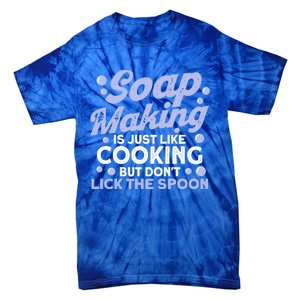 Soap Making Lovers Don't Lick The Spoon Soap Maker Gift Tie-Dye T-Shirt