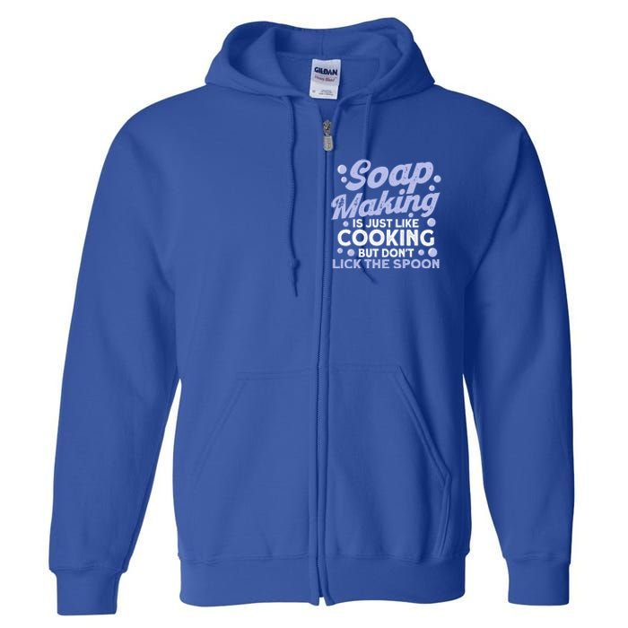 Soap Making Lovers Don't Lick The Spoon Soap Maker Gift Full Zip Hoodie