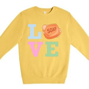 Soap Maker Love Soap Making Gift Premium Crewneck Sweatshirt