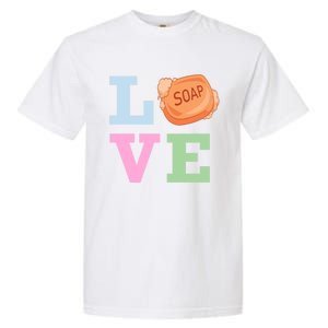 Soap Maker Love Soap Making Gift Garment-Dyed Heavyweight T-Shirt