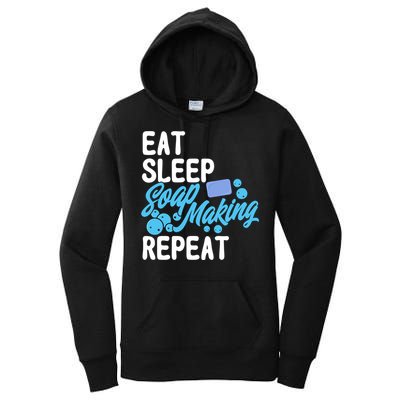 Soap Making Lovers Eat Sleep Soap Maker Cool Gift Women's Pullover Hoodie