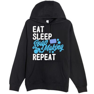 Soap Making Lovers Eat Sleep Soap Maker Cool Gift Premium Pullover Hoodie