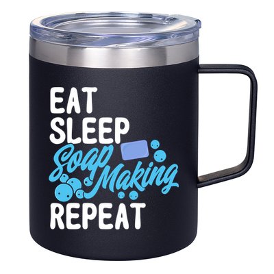 Soap Making Lovers Eat Sleep Soap Maker Cool Gift 12oz Stainless Steel Coffee Mug