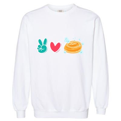 Soap Making Love I Soap Maker Lye Hygiene Great Gift Garment-Dyed Sweatshirt