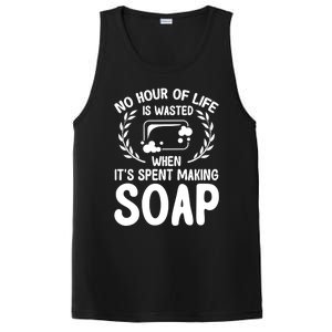 Soap Making Lovers No Hour Of Life Is Wasted Soap Maker Meaningful Gift PosiCharge Competitor Tank